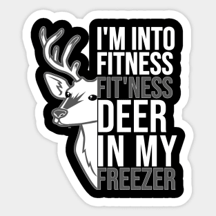 Funny Hunter Dad Im into fitness deer in my freezer Sticker